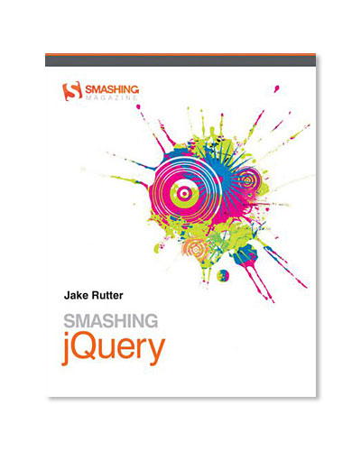 Smashing jQuery by Jake Rutter Smashing Magazine Book